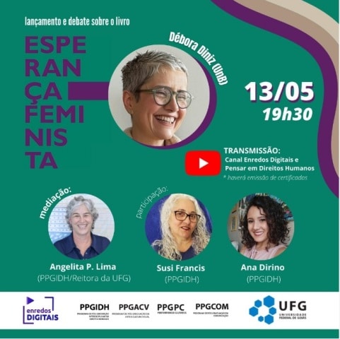 Lançamento livro Esperança Feminista , com Debora Diniz, Angelita P. Lima, Susi França e Ana Dirino (UFG )