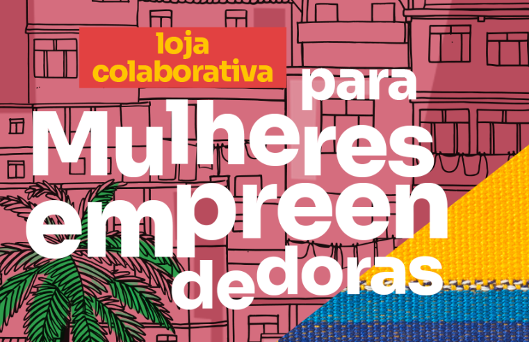 Nova edição da Loja colaborativa das Empreendedoras da Quebrada
